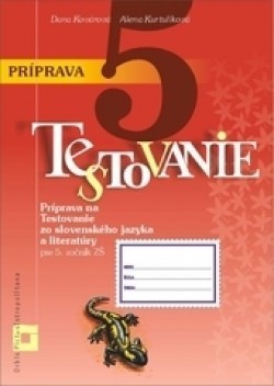 Príprava na Testovanie 5 – slovenský jazyk a literatúra - Pracovný zošit