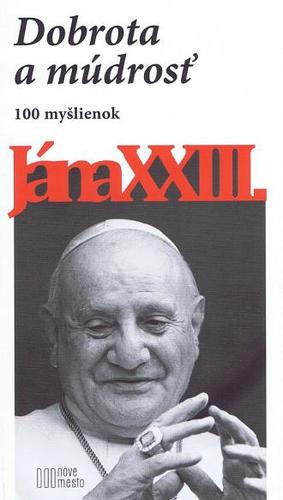 Dobrota a múdrosť 2. vydanie - Ján XXIII. (pápež)