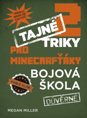 Tajné triky pro Minecrafťáky - Bojová škola