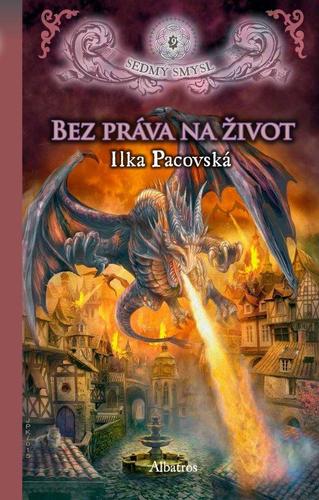 Kniha Bez práva na život - Ilka Pacovská,Patrik Jan Krásný