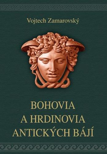 Bohovia a hrdinovia antických bájí 5. vydanie