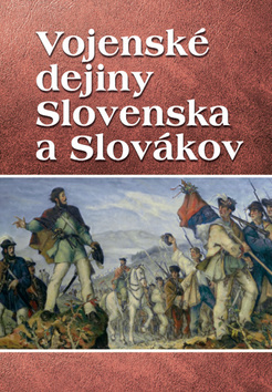 Kniha Vojenské dejiny Slovenska a Slovákov