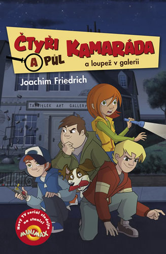 Kniha Čtyři a půl kamaráda a loupež v galerii - Joachim Friedrich