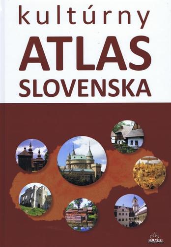 Kniha Kultúrny atlas Slovenska (2. vyd.) - Kliment Ondrejka,Daniel Kollár