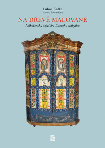 Na dřevě malované - Náboženská výzdoba lidového nábytku