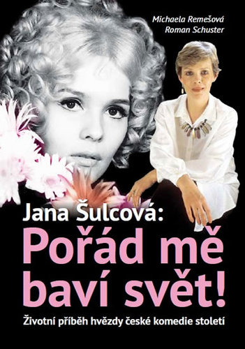 Kniha Pořád mě baví svět! - Životní příběh hvězdy české komedie století