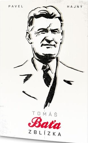 Tomáš Baťa zblízka