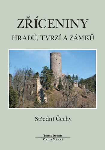 Kniha Zříceniny hradů, tvrzí a zámků - Střední Čechy - 2.vydání