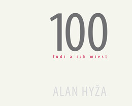100 ľudí a ich miest - Alan Hyža
