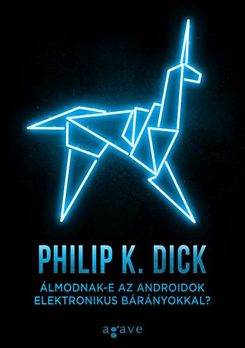 Kniha Álmodnak-e az androidok elektronikus bárányokkal? - Philip K. Dick