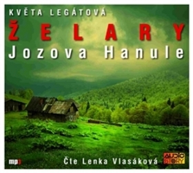 Kniha Želary / Jozova Hanule - CDmp3 (Čte Lenka Vlasáková) - CD