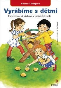Vyrábíme s dětmi - Václava Tmejová