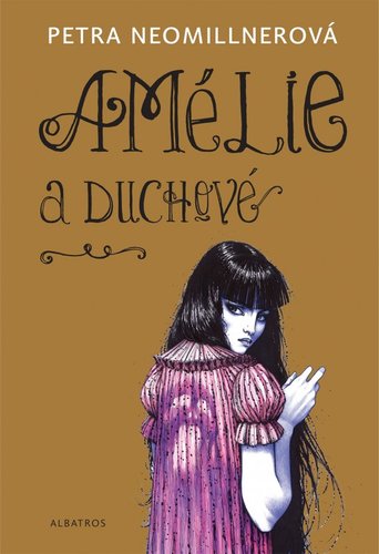 Kniha Amélie a duchové - Petra Neomillnerová