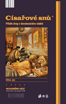 Císařové snů - Historie drog v devatenáctém století