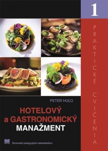Hotelový a gastronomický manažment – Praktické cvičenia 1 - Peter Huľo