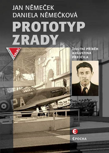 Kniha Prototyp zrady - Životní příběh Augustina Přeučila