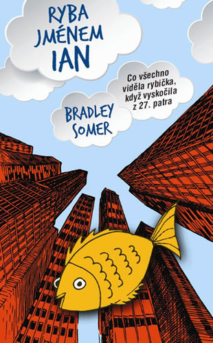 Kniha Ryba jménem Ian - Bradley Somer