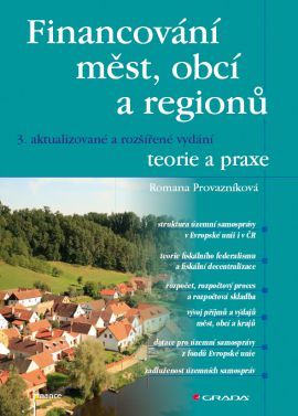 Financování měst, obcí a regionů – teorie a praxe, 3. aktualizované a rozšířené vydání