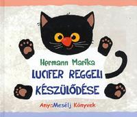 Lucifer reggeli készülődése