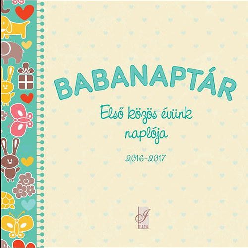 Babanaptár - Első közös évünk naplója 2016-2017