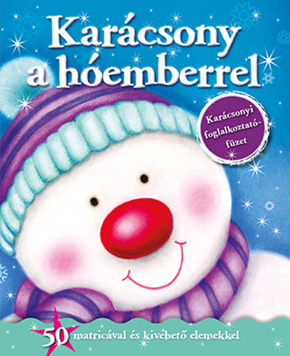 Karácsony a hóemberrel - Karácsonyi foglalkoztatófüzet - 50 matricával és kivehető elemekkel