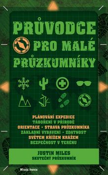 Průvodce pro malé průzkumníky - Justin Miles,Milan Lžička