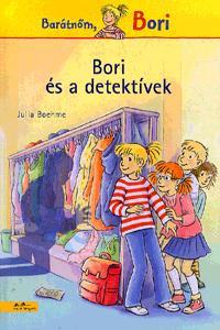 Kniha Barátnőm, Bori - Bori és a detektívek - Julia Boehmeová