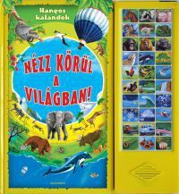 Nézz körül a világban!