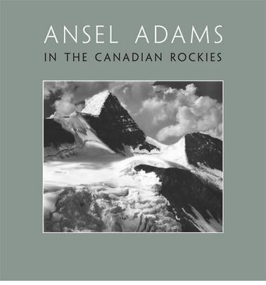 Ansel Adams in the Canadian Rockies