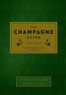 Champagne Guide 2016 The Definitive Guide to Champagne