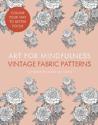 Art For Mindfulness - Vintage Fabric Patterns