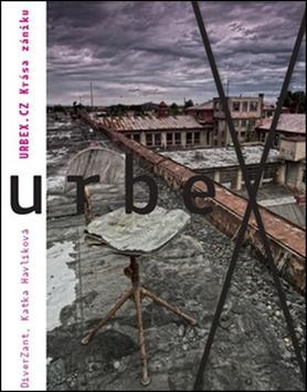 Kniha Urbex.cz - Katka Havlíková