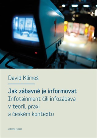 Kniha Jak zábavné je informovat - David Klimeš