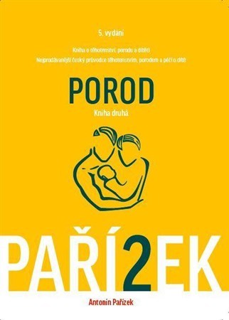 Kniha o těhotenství, porodu a dítěti 2. díl - Antonín Pařízek