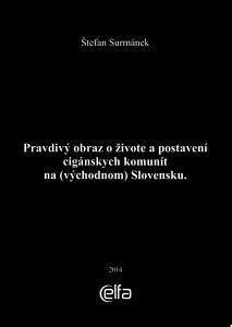 Pravdivý obraz o živote a postavení cigánskych komunít na (východnom) Slovensku