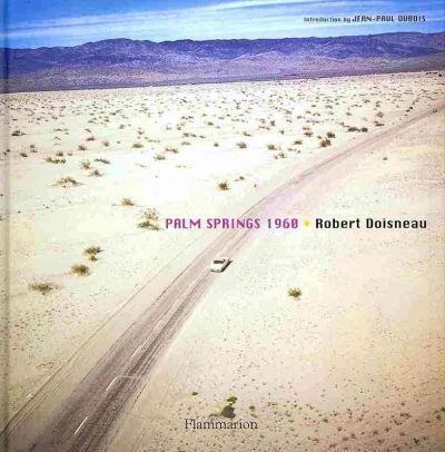Robert Doisneau - Palm Springs 1960