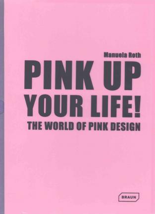 Pink Up Your Life