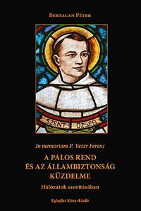 A pálos rend és az állambiztonság küzdelme