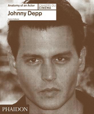 Johnny Depp - Anatomy of an Actor Cahiers du cinema