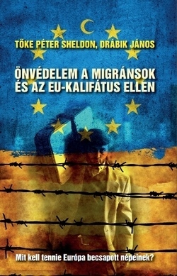 Önvédelem a migránsok és az EU-kalifátus ellen