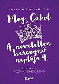 Kniha A neveletlen hercegnő naplója 9. - Meg Cabot