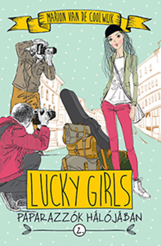 Lucky Girls 2. - Paparazzók hálójában - Marion Coolwijk