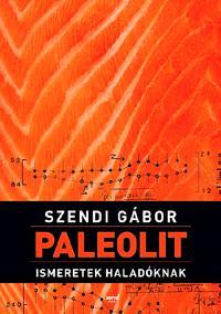 Paleolit ismeretek haladóknak