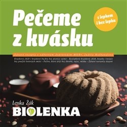 Pečeme z kvásku - Lenka Žáková