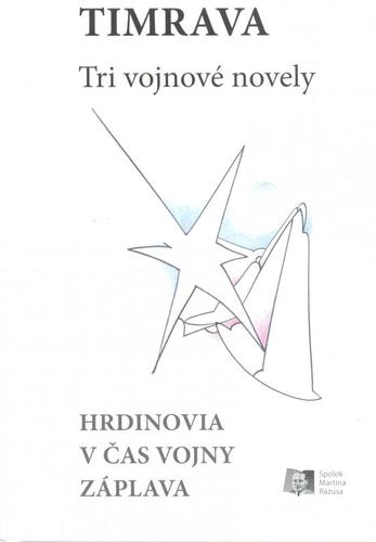 Tri vojnové novely (Hrdinovia – V čas vojny – Záplava)