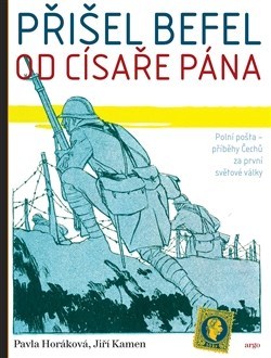 Kniha Přišel befel od císaře pána - Pavla Horáková