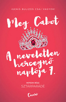 A neveletlen hercegnő naplója 7. - Sztárparádé - Meg Cabot,Ágnes Merényi