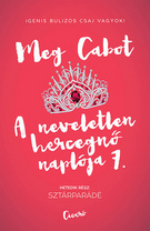 Kniha A neveletlen hercegnő naplója 7. - Sztárparádé - Meg Cabot,Ágnes Merényi