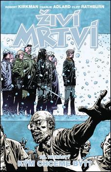 Kniha Živí mrtví 15 - Kým chceme být?