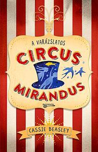 A varázslatos Circus Mirandus - Cassie Beasley